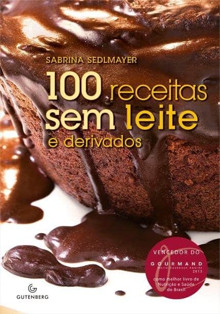 100 Receitas Sem Leite e Derivados