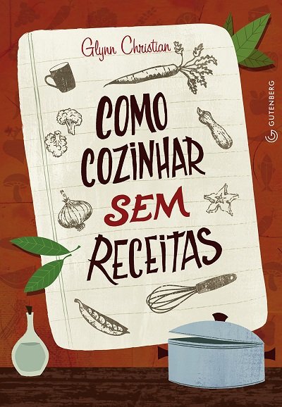 Como cozinhar sem receitas