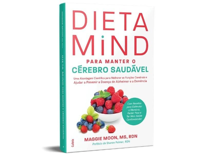 Dieta Mind de Maggie Moon traz dieta que combate o Alzheimer